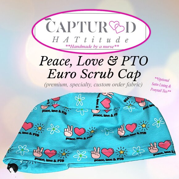 Womens Euro Scrub Cap Peace Love PTO - Handmade - Picture 1 of 8